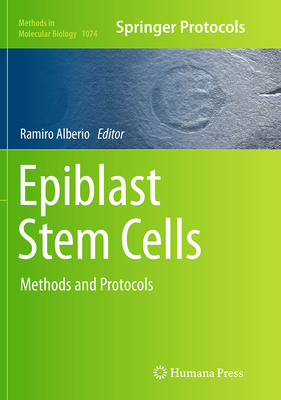 Epiblast Stem Cells: Methods and Protocols 1493960334 Book Cover