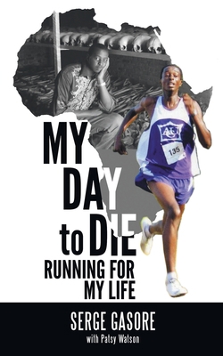 My Day to Die: Running for My Life 1480805815 Book Cover