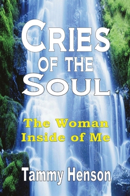 Cries of the Soul: The Woman Inside of Me            Book Cover