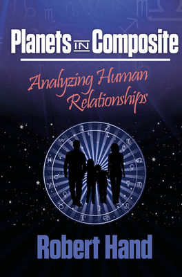 Planets in Composite: Analyzing Human Relations... 0914918222 Book Cover
