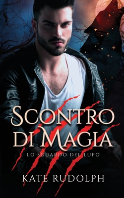 Scontro di Magia: Paranormal Romance [Italian] [Large Print] 1953748414 Book Cover