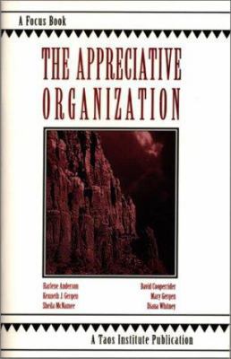 The Appreciative Organization 0971231214 Book Cover
