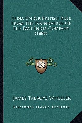 India Under British Rule From The Foundation Of... 1164185241 Book Cover