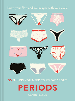 50 Things You Need to Know about Periods: Know ... 1911641646 Book Cover