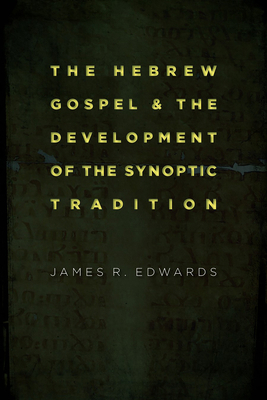 The Hebrew Gospel and the Development of the Sy... 0802862349 Book Cover