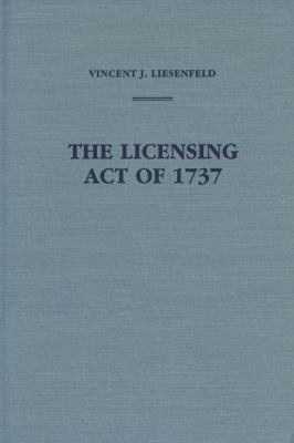 The Licensing Act of 1737 0299098109 Book Cover