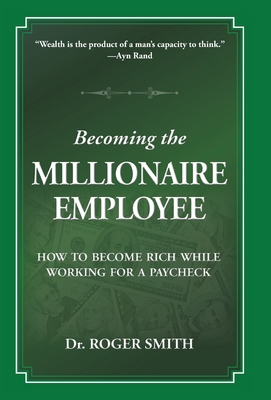 Becoming the Millionaire Employee: How to Becom... 1938590317 Book Cover