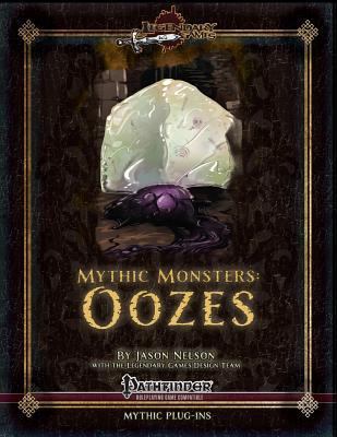 Mythic Monsters: Oozes 1492949469 Book Cover