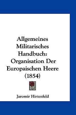 Allgemeines Militarisches Handbuch: Organisatio... [German] 1161320997 Book Cover