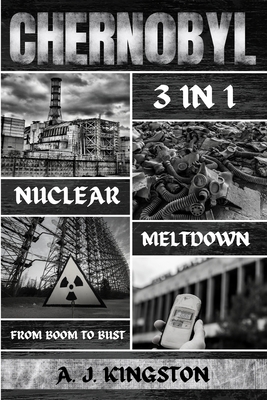 Chernobyl Nuclear Meltdown: From Boom To Bust 1839382775 Book Cover