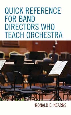 Quick Reference for Band Directors Who Teach Or... 1475853416 Book Cover