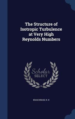 The Structure of Isotropic Turbulence at Very H... 134008080X Book Cover
