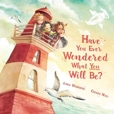 Have You Ever Wondered What You Will Be? 3907130170 Book Cover