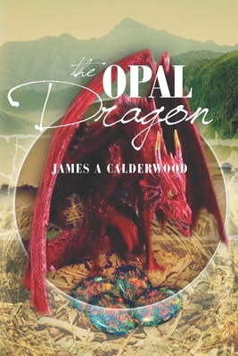 The Opal Dragon 1503219526 Book Cover
