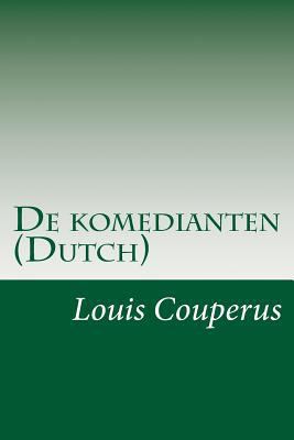 De komedianten (Dutch) [Dutch] 1499106599 Book Cover