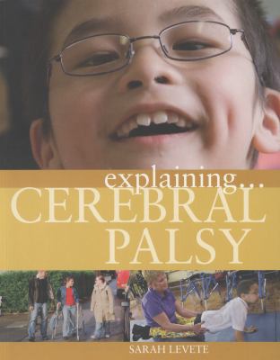 Explaining... Cerebral Palsy 1445117711 Book Cover