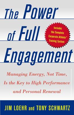 The Power of Full Engagement: Managing Energy, ... 0743226747 Book Cover