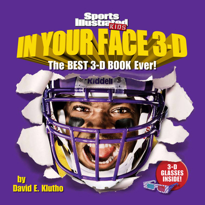 Sports Illustrated Kids In Your Face 3D: The Be... 1603200274 Book Cover