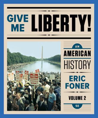 Give Me Liberty!: An American History 0393283135 Book Cover