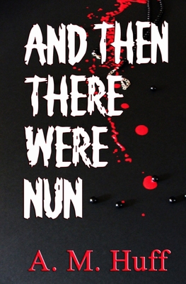 And The There Were Nun 1732934754 Book Cover