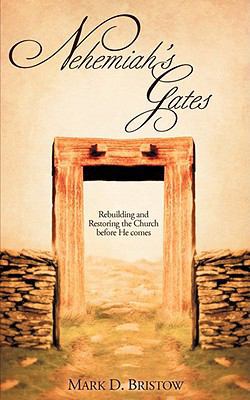 Nehemiah's Gates 1606474707 Book Cover