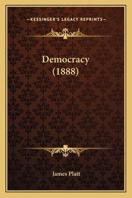 Democracy (1888) 1164618814 Book Cover