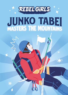 Junko Tabei Masters the Mountains 1953424015 Book Cover