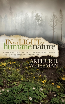 In the Light of Humane Nature: Human Values, Na... 1614488649 Book Cover