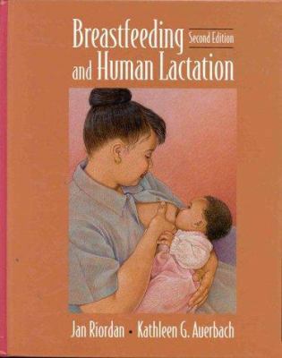 Breastfeeding and Human Lactation 0763705454 Book Cover