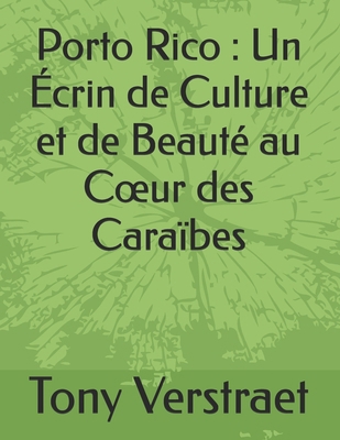 Porto Rico: Un Écrin de Culture et de Beauté au... [French]            Book Cover