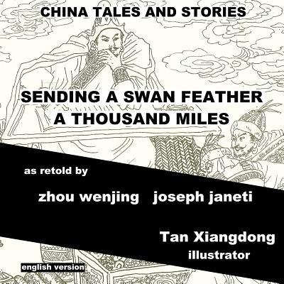 China Tales and Stories: SENDING A SWAN FEATHER... 1499784236 Book Cover