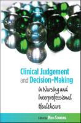 Clinical Judgement and Decision-Making: In Nurs... 033523626X Book Cover