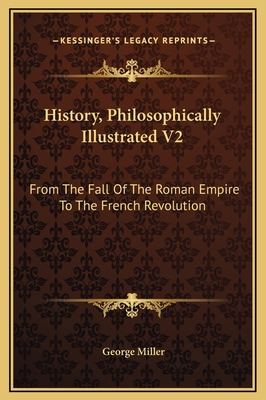 History, Philosophically Illustrated V2: From T... 1169353851 Book Cover