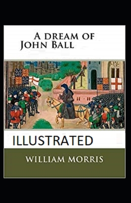 A Dream of John Ball Illustrated B08T43TXYM Book Cover