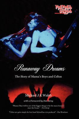 Runaway Dreams: The Story of Mama's Boys and Ce... 1849210969 Book Cover