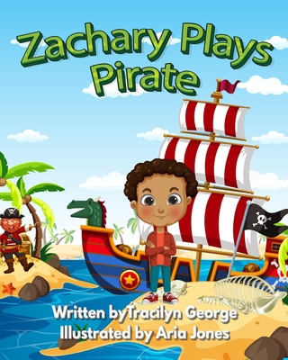 Zachary Plays Pirate B08GLQNKGK Book Cover