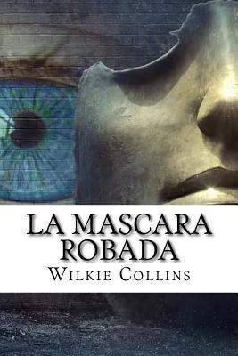 La Mascara Robada (Spanish) Edition [Spanish] 1973975440 Book Cover