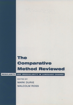 The Comparative Method Reviewed: Regularity and... 0195066073 Book Cover