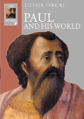 Paul and His World (Lion Histories) 0745951295 Book Cover