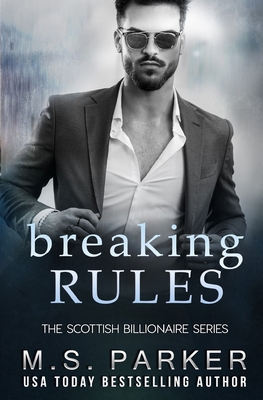 Breaking Rules: The Scottish Billionaire B089267ZSP Book Cover