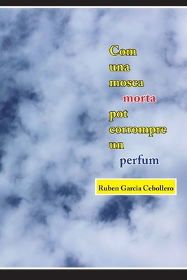 Com una mosca morta pot corrompre un perfum [Catalan] 1659481201 Book Cover
