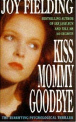Kiss Mommy Goodbye 074724426X Book Cover