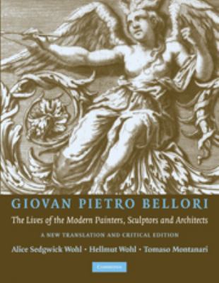 Giovan Peitro Bellori: The Lives of the Modern ... 0521139546 Book Cover
