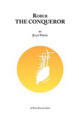 Robur the Conqueror 1847537405 Book Cover