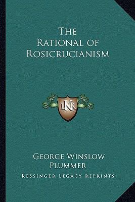 The Rational of Rosicrucianism 1162732415 Book Cover