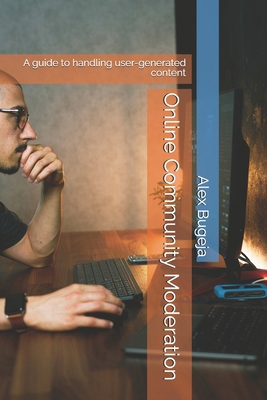 Online Community Moderation: A guide to handlin... B0F3WZH5BP Book Cover