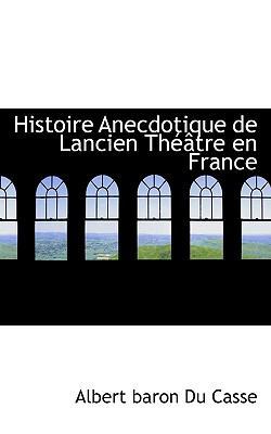 Histoire Anecdotique de Lancien Th Tre En France 1113939435 Book Cover