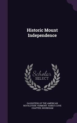 Historic Mount Independence 1341510565 Book Cover