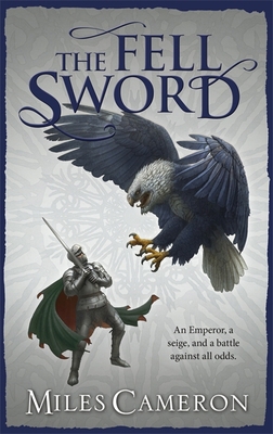 The Fell Sword: The historical fantasy with bat... 0575113340 Book Cover
