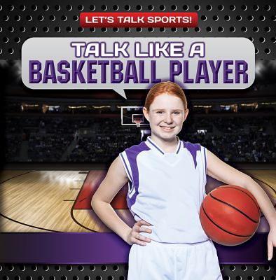 Talk Like a Basketball Player 1482456966 Book Cover